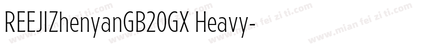 REEJIZhenyanGB20GX Heavy字体转换